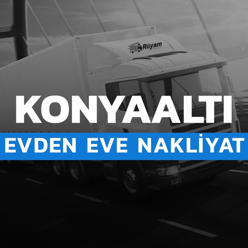 Konyaaltı evden eve nakliyat Antalya