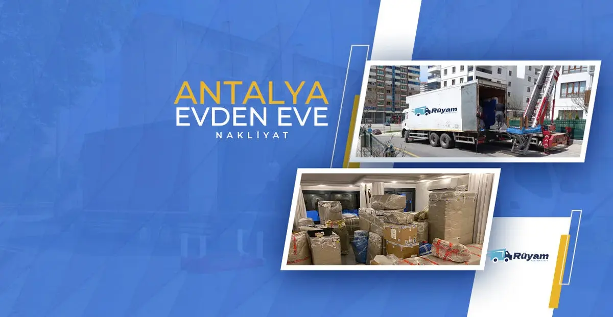 Rüyam Nakliyat - Antalya Evden Eve Nakliyat