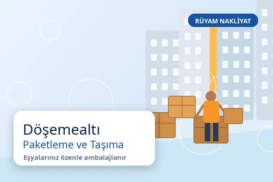 Döşemealtı nakliyat paketleme ve eşya taşıma hizmeti